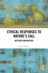 Book cover of Ethical Responses to Nature’s Call by James Magrini