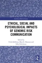 Book cover of Ethical, Social and Psychological Impacts of Genomic Risk Communication by Ulrik Kihlbom
