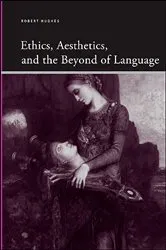 Book cover of Ethics, Aesthetics, and the Beyond of Language by Robert Hughes