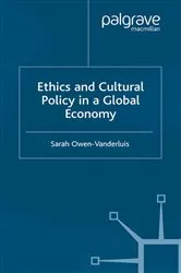 Book cover of Ethics and Cultural Policy in a Global Economy by Kenneth A. Loparo
