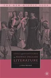 Book cover of Ethics and Eventfulness in Middle English Literature by J. Mitchell