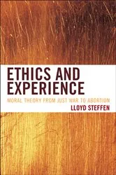 Book cover of Ethics and Experience by Lloyd Steffen