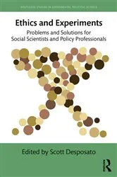 Book cover of Ethics and Experiments by Scott Desposato