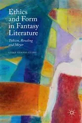 Book cover of Ethics and Form in Fantasy Literature by Lykke Guanio-Uluru
