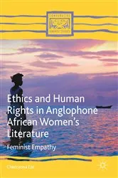 Book cover of Ethics and Human Rights in Anglophone African Women’s Literature by Chielozona Eze