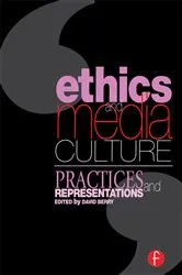 Book cover of Ethics and Media Culture: Practices and Representations by David Berry