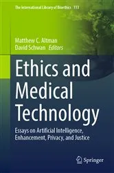Book cover of Ethics and Medical Technology by Matthew C. Altman