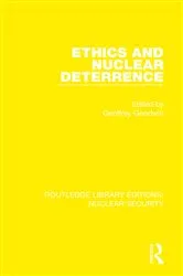 Book cover of Ethics and Nuclear Deterrence by Geoffrey Goodwin