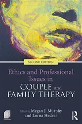 Book cover of Ethics and Professional Issues in Couple and Family Therapy (2nd ed.) by Megan J. Murphy