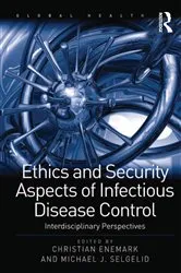 Book cover of Ethics and Security Aspects of Infectious Disease Control by Michael J. Selgelid