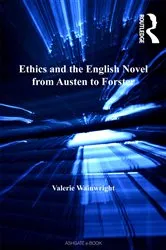 Book cover of Ethics and the English Novel from Austen to Forster by Valerie Wainwright