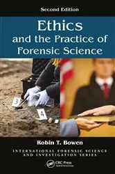Book cover of Ethics and the Practice of Forensic Science (2nd ed.) by Unknown