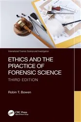 Book cover of Ethics and the Practice of Forensic Science (3rd ed.) by Unknown