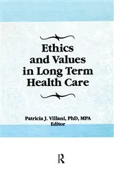 Book cover of Ethics and Values in Long Term Health Care by Patricia Villani