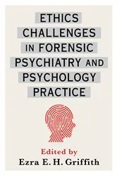 Book cover of Ethics Challenges in Forensic Psychiatry and Psychology Practice by Ezra Griffith