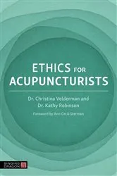 Book cover of Ethics for Acupuncturists by Dr Kathy Robinson