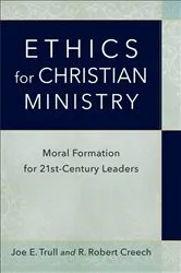 Book cover of Ethics for Christian Ministry by Joe E. Trull