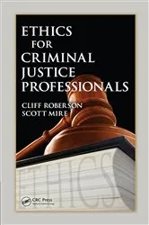 Book cover of Ethics for Criminal Justice Professionals by Cliff Roberson