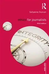 Book cover of Ethics for Journalists (3rd ed.) by Sallyanne Duncan