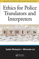 Book cover of Ethics for Police Translators and Interpreters by Unknown
