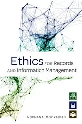 Book cover of Ethics for Records and Information Management by Unknown