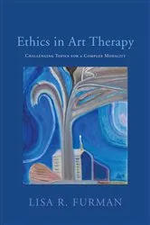 Book cover of Ethics in Art Therapy by Lisa R. Furman