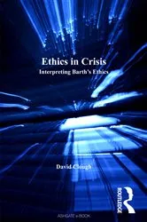 Book cover of Ethics in Crisis by David Clough