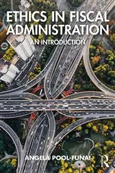 Book cover of Ethics in Fiscal Administration by Angela Pool-Funai