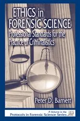 Book cover of Ethics in Forensic Science by Peter D. Barnett