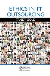 Book cover of Ethics in IT Outsourcing by Tandy Gold