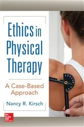 Book cover of Ethics in Physical Therapy: A Case Based Approach by Nancy Kirsch