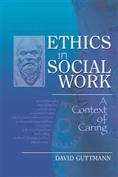 Book cover of Ethics in Social Work by David Guttmann