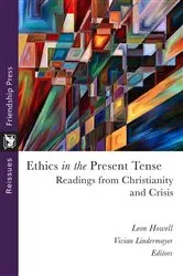 Book cover of Ethics in the Present Tense by Leon Howell