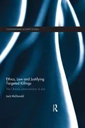 Book cover of Ethics, Law and Justifying Targeted Killings by Unknown