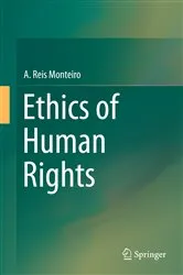 Book cover of Ethics of Human Rights by A. Reis Monteiro