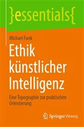 Book cover of Ethik künstlicher Intelligenz by Michael Funk