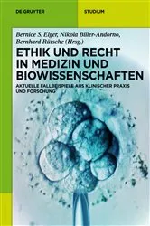 Book cover of Ethik und Recht in Medizin und Biowissenschaften by Bernice S. Elger