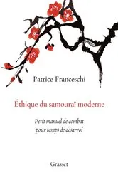 Book cover of Ethique du samouraï moderne by Patrice Franceschi