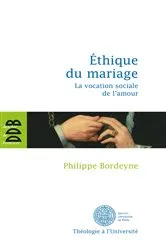 Book cover of Ethique pour le mariage by PHILIPPE BORDEYNE