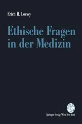 Book cover of Ethische Fragen in der Medizin by Erich H. Loewy