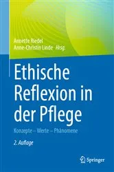 Book cover of Ethische Reflexion in der Pflege (2nd ed.) by Annette Riedel