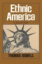 Book cover of Ethnic America by Thomas Sowell