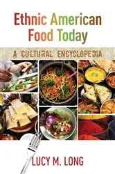 Book cover of Ethnic American Food Today by Lucy M. Long