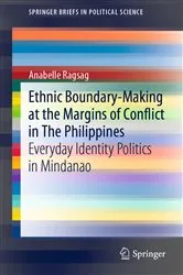 Book cover of Ethnic Boundary-Making at the Margins of Conflict in The Philippines by Anabelle Ragsag