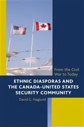Book cover of Ethnic Diasporas and the Canada-United States Security Community by Unknown