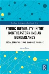 Book cover of Ethnic Inequality in the Northeastern Indian Borderlands by Anita Lama