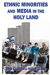 Book cover of Ethnic Minorities and Media in the Holy Land by Unknown