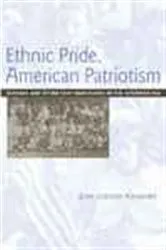 Book cover of Ethnic Pride, American Patriotism by June Alexander