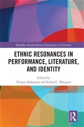 Book cover of Ethnic Resonances in Performance, Literature, and Identity by Yiorgos Kalogeras