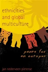 Book cover of Ethnicities and Global Multiculture by Jan Nederveen Pieterse